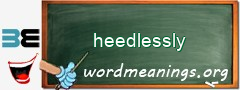WordMeaning blackboard for heedlessly